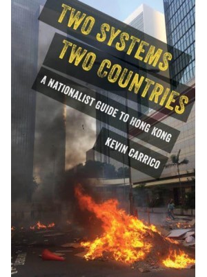 Two Systems, Two Countries A Nationalist Guide to Hong Kong