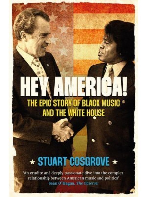 Hey America! The Epic Story of Black Music and the White House
