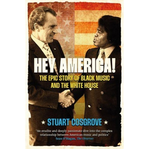 Hey America! The Epic Story of Black Music and the White House