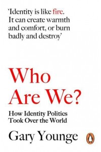 Who Are We - And Should It Matter in the 21st Century?
