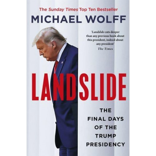 Landslide The Final Days of the Trump Presidency