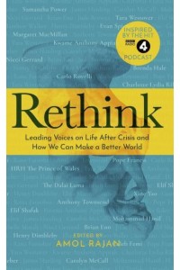 Rethink Leading Voices on Life After Crisis and How We Can Make a Better World