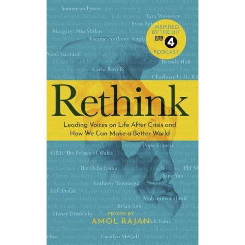 Rethink Leading Voices on Life After Crisis and How We Can Make a Better World