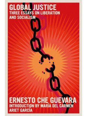 Global Justice Three Essays on Liberation and Socialism
