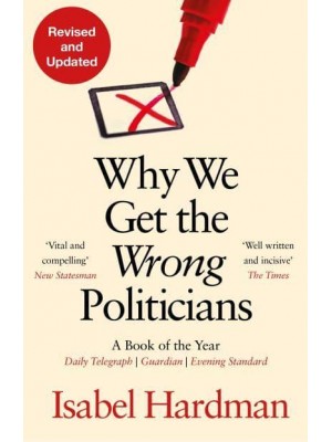 Why We Get the Wrong Politicians