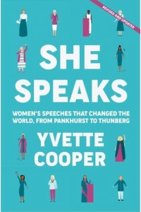 She Speaks Women's Speeches That Changed the World, from Pankhurst to Thunberg