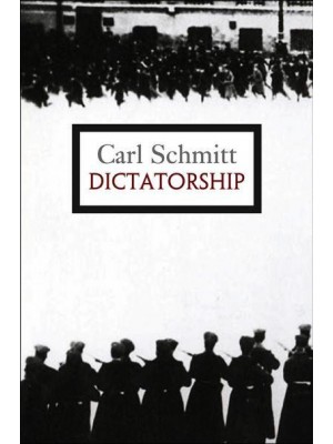 Dictatorship From the Origin of the Modern Concept of Sovereignty to Proletarian Class Struggle