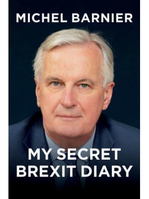 My Secret Brexit Diary A Glorious Illusion