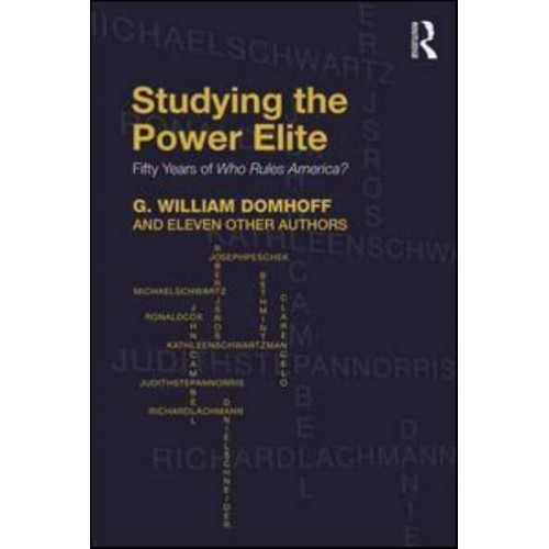 Studying the Power Elite Fifty Years of Who Rules America?