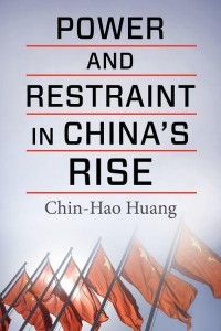 Power and Restraint in China's Rise - Contemporary Asia in the World