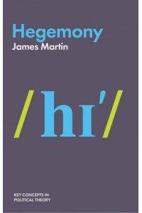 Hegemony - Key Concepts in Political Theory