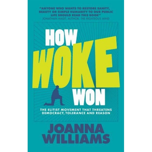 How Woke Won And How We Can Fight Back
