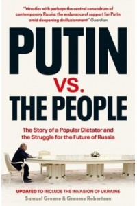 Putin V. The People The Perilous Politics of a Divided Russia