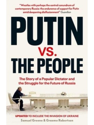 Putin V. The People The Perilous Politics of a Divided Russia