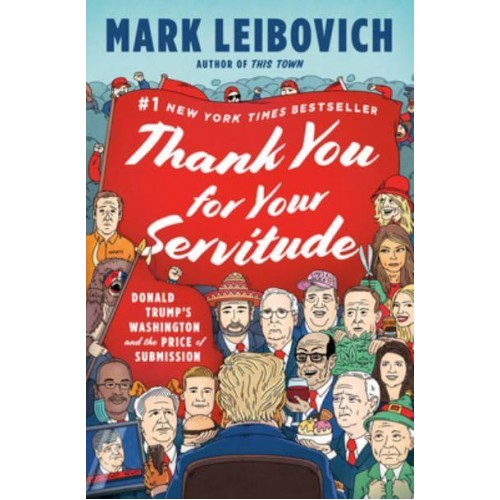Thank You for Your Servitude Donald Trump's Washington and the Price of Submission