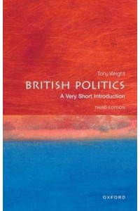 British Politics A Very Short Introduction - Very Short Introductions
