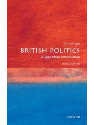 British Politics A Very Short Introduction - Very Short Introductions