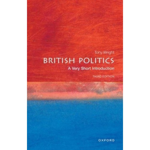 British Politics A Very Short Introduction - Very Short Introductions