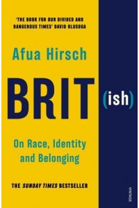 Brit(ish) On Race, Identity and Belonging