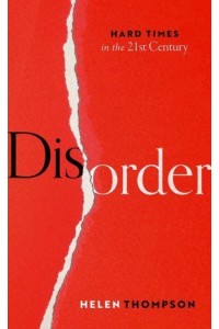 Disorder Hard Times in the 21st Century