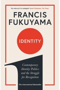 Identity Contemporary Identity Politics and the Struggle for Recognition