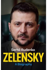Zelensky A Biography