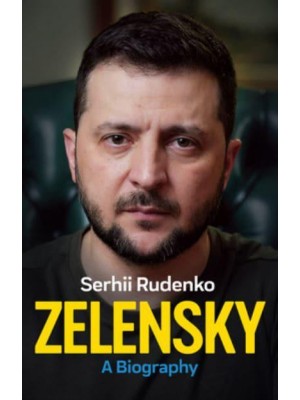 Zelensky A Biography