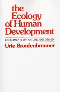 The Ecology of Human Development Experiments by Nature and Design