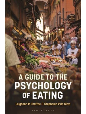 A Guide to the Psychology of Eating