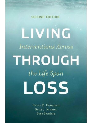 Living Through Loss Interventions Across the Life Span