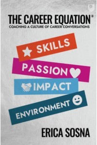 The Career Equation Coaching a Culture of Career Conversations