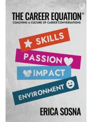 The Career Equation Coaching a Culture of Career Conversations