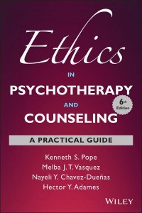 Ethics in Psychotherapy and Counseling A Practical Guide