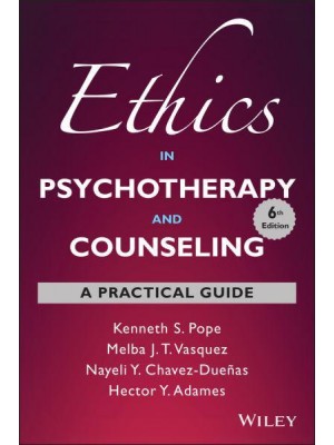 Ethics in Psychotherapy and Counseling A Practical Guide