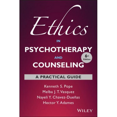 Ethics in Psychotherapy and Counseling A Practical Guide