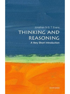 Thinking and Reasoning A Very Short Introduction - Very Short Introductions