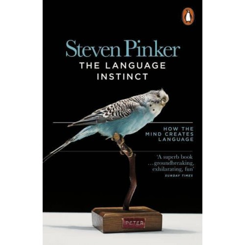 The Language Instinct How the Mind Creates Language