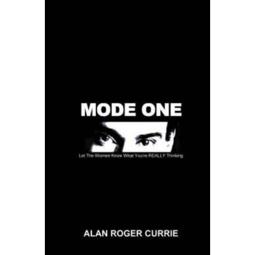 Mode One Let the Women Know What You're Really Thinking