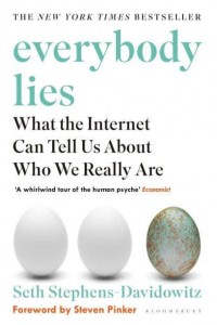 Everybody Lies What the Internet Can Tell Us About Who We Really Are