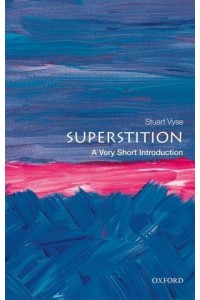 Superstition A Very Short Introduction - Very Short Introductions