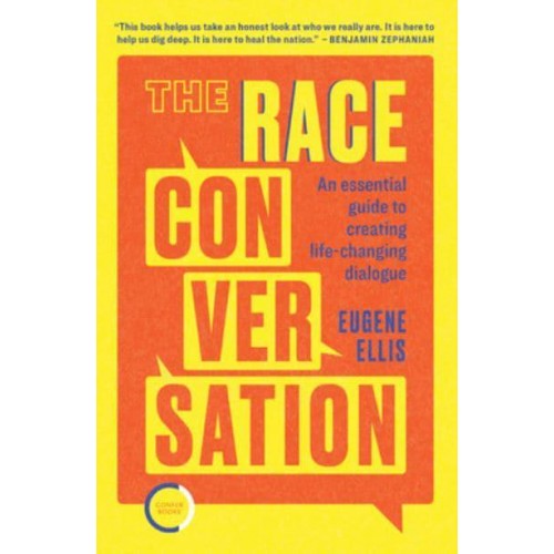 The Race Conversation An Essential Guide to Creating Life-Changing Dialogue