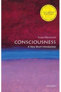 Consciousness A Very Short Introduction - Very Short Introductions