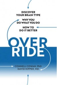 Override Discover Your Brain Type, Why You Do What You Do, and How to Do It Better