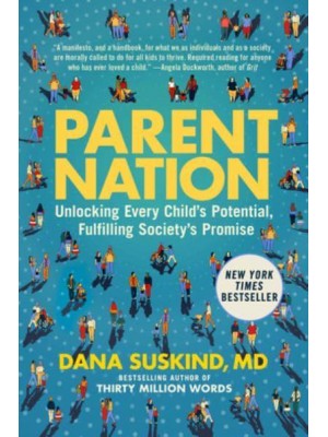 Parent Nation Unlocking Every Child's Potential, Fulfilling Society's Promise