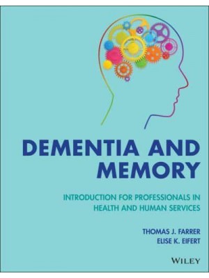 Dementia and Memory Introduction for Professionals in Health and Human Services