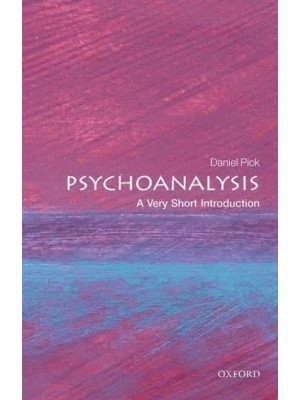 Psychoanalysis A Very Short Introduction - Very Short Introductions