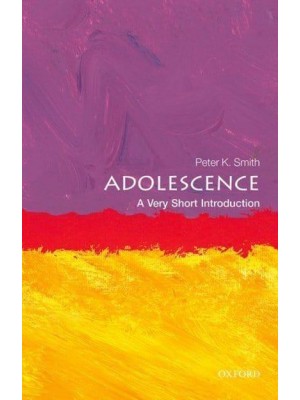 Adolescence A Very Short Introduction - Very Short Introductions