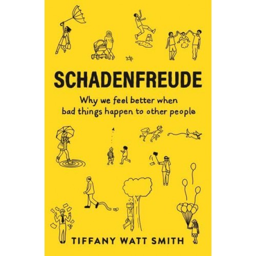 Schadenfreude Why We Feel Better When Bad Things Happen to Other People