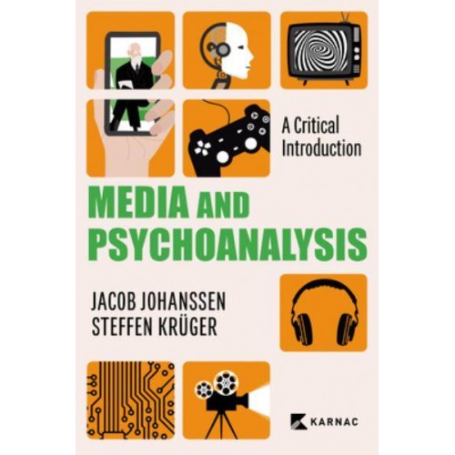 Media and Psychoanalysis A Critical Introduction