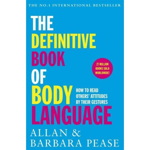 The Definitive Book of Body Language How to Read Others' Attitudes by Their Gestures